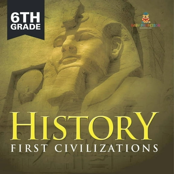 6th Grade History: First Civilizations, (Paperback)