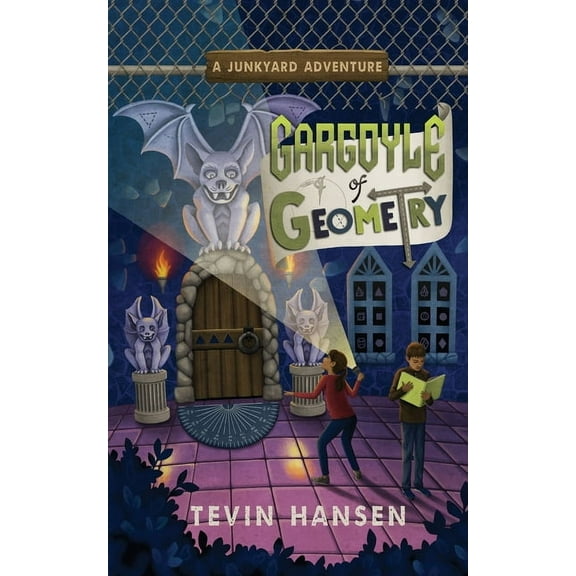 Junkyard Adventures Gargoyle of Geometry, Book 7, (Paperback)