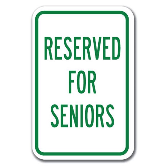 Reserved For Seniors Sign 12" x 18" Heavy Gauge Aluminum Signs