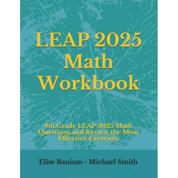 LEAP 2025 Math Workbook 8th Grade LEAP 2025 Math Questions and Review