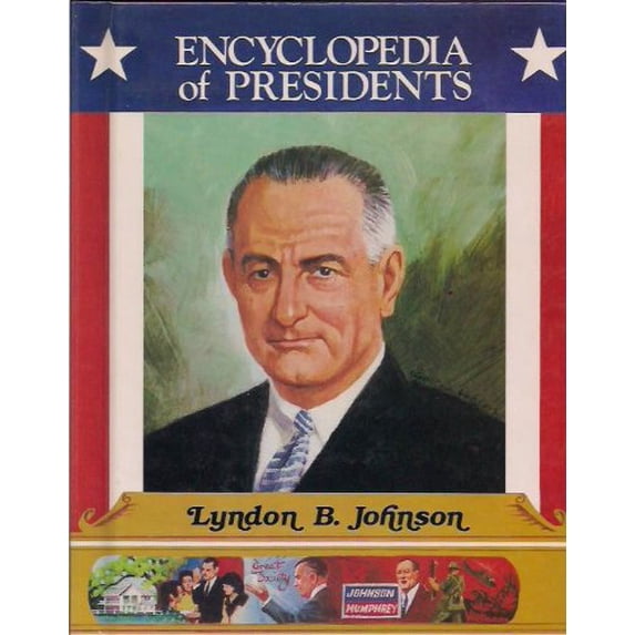 Pre-Owned Lyndon B. Johnson: Thirty Sixth President of the United States (Encyclopedia of Presidents) Hardcover
