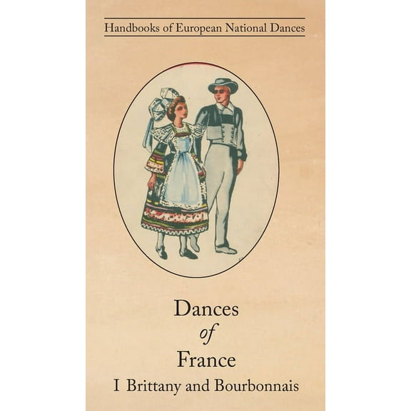 Dances of France I - Brittany and Bourbonnais, (Hardcover)