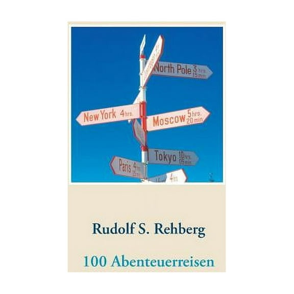 100 Abenteuerreisen, (Paperback)