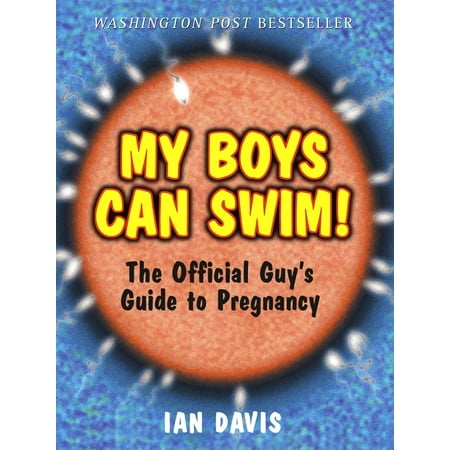 My Boys Can Swim! : The Official Guy's Guide to