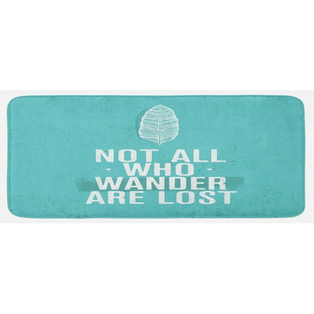 

Adventure Kitchen Mat Not All Who Wander Are Lost Words of Wisdom Boho Form Feather Grunge Look Plush Decorative Kitchen Mat with Non Slip Backing 47 X 19 Turquoise White by Ambesonne