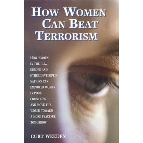 Pre-Owned How Women Can Beat Terrorism (Paperback) 0974371416 9780974371412