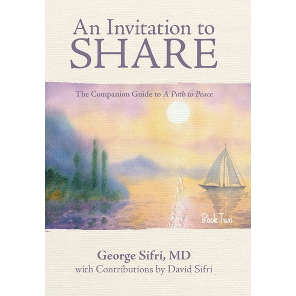 An Invitation to Share: The Companion Guide to a Path to Peace, (Hardcover)