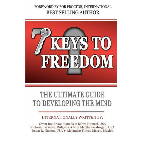 7 Keys To Freedom: The Ultimate Guide To Developing The Mind (Paperback)