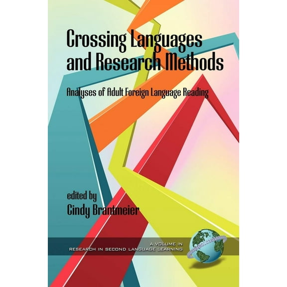 Research in Second Language Learning Crossing Languages and Research Methods: Analyses of Adult Foreign Language Reading, (Paperback)