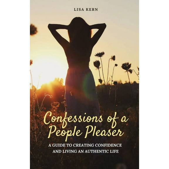 Confessions of a People Pleaser, (Paperback)