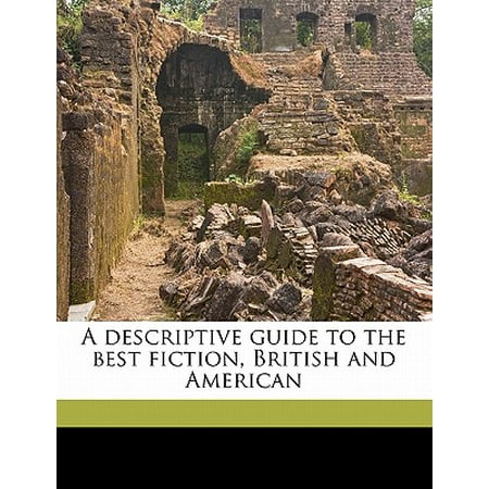 A Descriptive Guide to the Best Fiction, British and