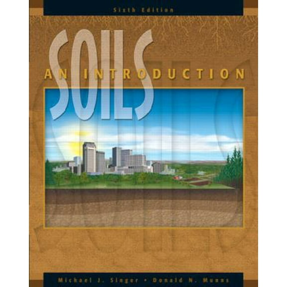 Pre-Owned Soils: An Introduction (6th Edition) (Paperback) 0131190199 9780131190191