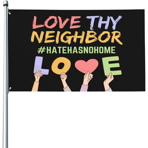 Love Thy Neighbor Flag 3x5 No Exceptions Best Your Neighbor Flag 3x5 Ft Outdoor Decorative Banner Outside Hanging Standard Flag For Yard Sign Garden Lawn Holiday Flag