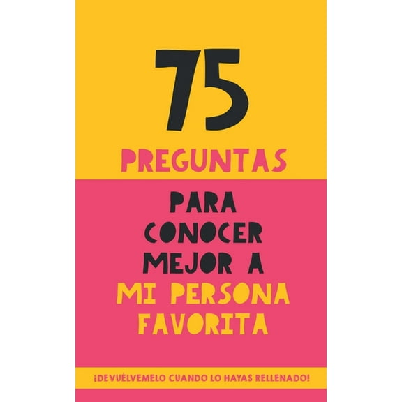 75 preguntas para conocer mejor a mi persona favorita: Un regalo para parejas, familia y amigos. Un obsequio original y , (Paperback)