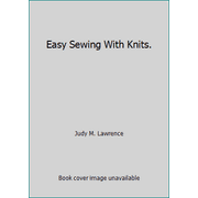 Easy Sewing With Knits. [Hardcover - Used]