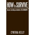 thumbnail image 2 of How to Survive Abusive, Controlling and Addictive Relationships (Paperback), 2 of 2