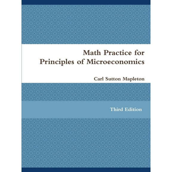 Math Practice for Principles of Microeconomics