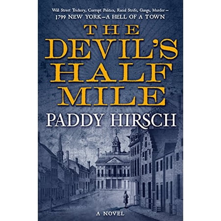 Pre-Owned The Devil's Half Mile (Hardcover 9780765399137) by Paddy Hirsch