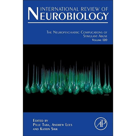 International Review of Neurobiology The Neuropsychiatric Complications of Stimulant Abuse: Volume 120, Book 120, (Hardcover)