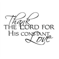Thank The Lord For His Constant Love Vinyl Decal - Large