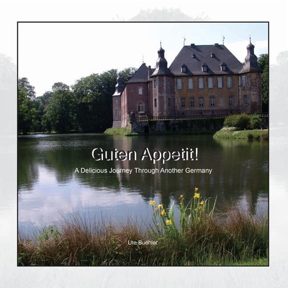 Guten Appetit!: A Delicious Journey through another Germany, (Paperback)