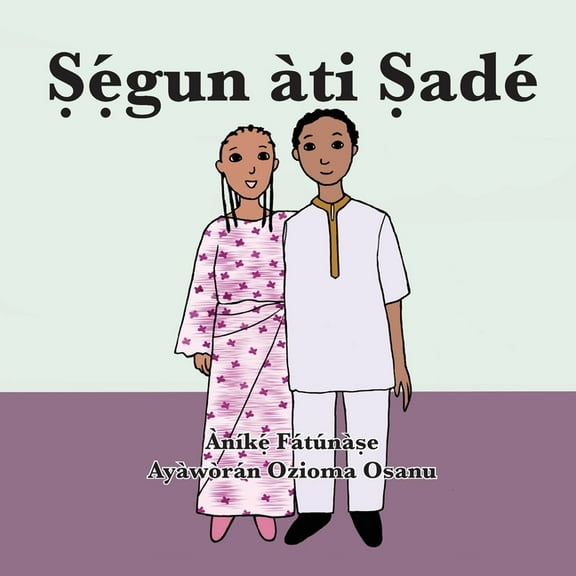 Ṣẹ́gun àti Ṣadé, (Paperback)
