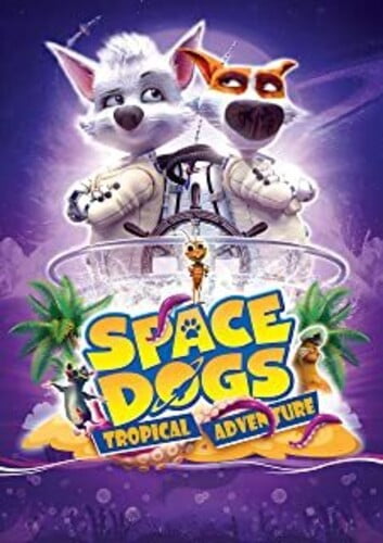 Space Dogs: Tropical Adventure (DVD)