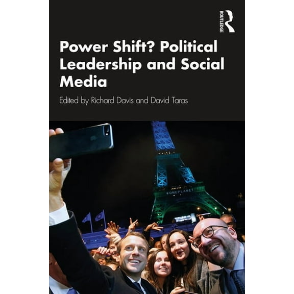 Power Shift? Political Leadership and Social Media, (Paperback)