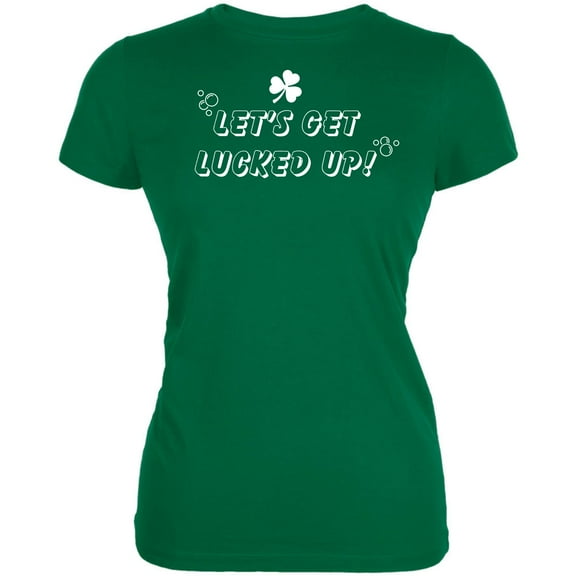St Patricks Day Lets Get Lucked Up Juniors Soft T Shirt