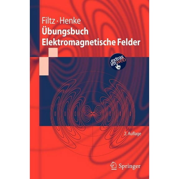 Springer-Lehrbuch Ãbungsbuch Elektromagnetische Felder, (Paperback)