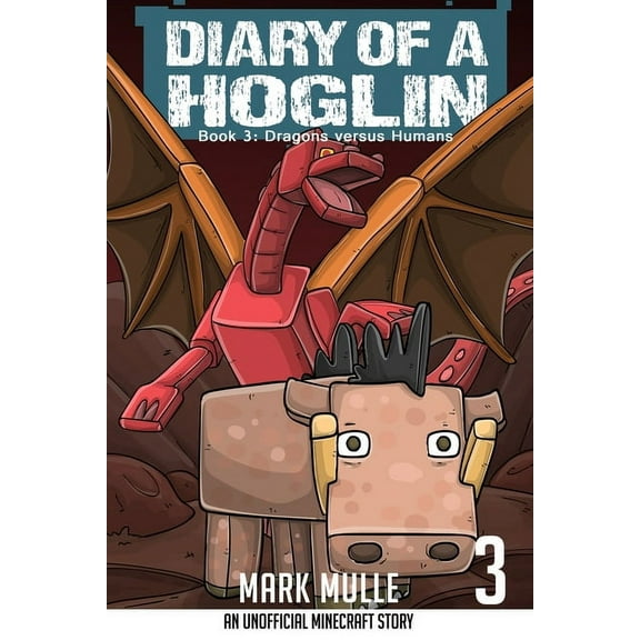Diary of a Hoglin Book 3: Dragons versus Humans, (Paperback)