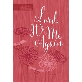 Lord It's Me Again : 365 Daily Devotions (Hardcover)