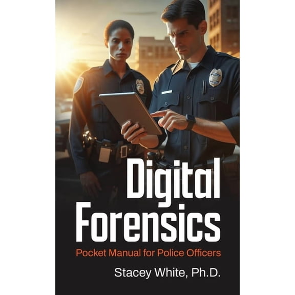 Digital Forensics Pocket Manual for Police Officers, (Paperback)