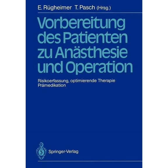 Vorbereitung Des Patienten Zu AnÃ¤sthesie Und Operation: Risikoerfassung, Optimierende Therapie PrÃ¤medikation 3. Internat, (Paperback)