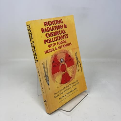 Pre-Owned Fighting Radiation and Chemical Pollutants With Foods, Herbs and Vitamins: Documented Natural Remedies That Boost Your Immunity and Detoxify (Paperback) 1878412043 9781878412041