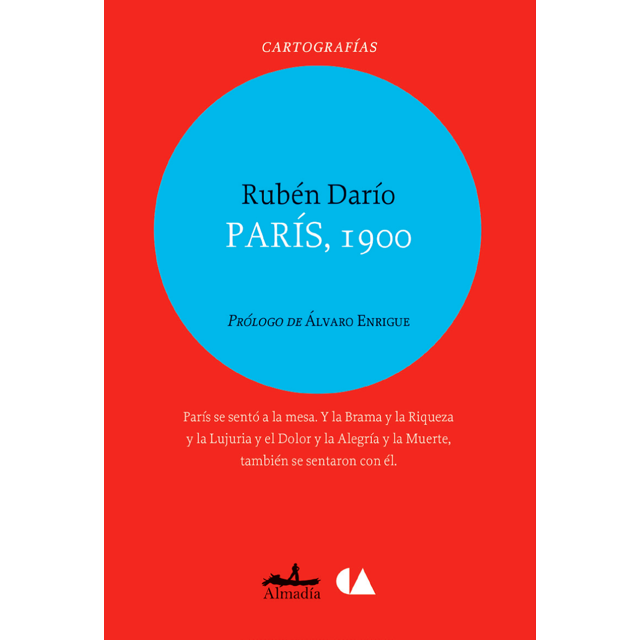 PARIS 1900 EDITORIAL ALMADIA RUBEN DARIO
