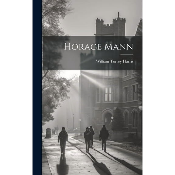 Horace Mann (Hardcover)