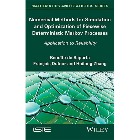Numerical Methods for Simulation and Optimization of Piecewise Deterministic Markov Processes: Application to Reliability (Hardcover)