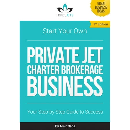 Start Your Own Private Jet Charter Brokerage Business - (Best Private Jet To Own)