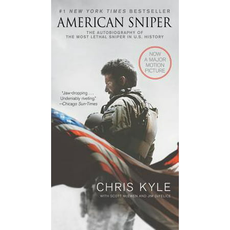 American Sniper [movie Tie-In Edition] : The Autobiography of the Most Lethal Sniper in U.S. Military