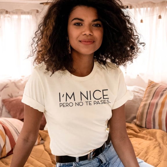 I'm Nice Pero No Te Pases