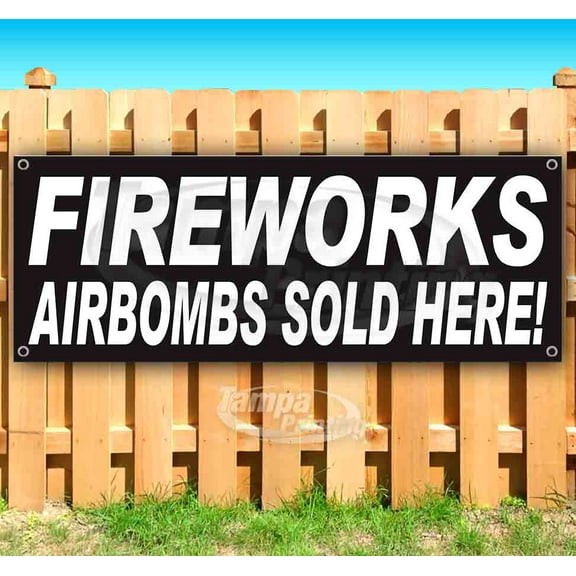 Fireworks Airbombs Sold Here 13 oz Vinyl Banner With Metal Grommets