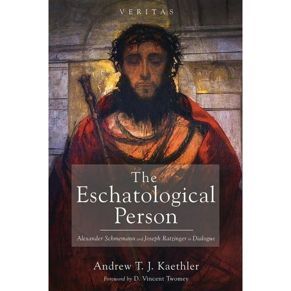 Veritas: The Eschatological Person (Hardcover)