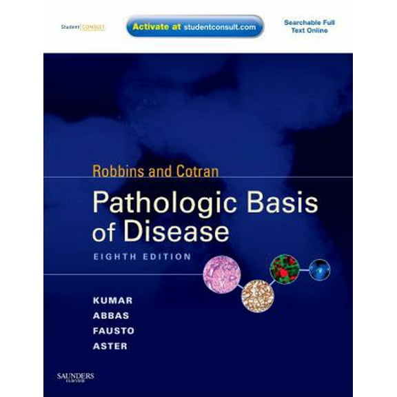 Pre-Owned Robbins & Cotran Pathologic Basis of Disease: With STUDENT CONSULT Online Access (Robbins Pathology) (Hardcover) 1416031219 9781416031215