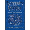 thumbnail image 2 of Symmetry and the Monster: The Story of One of the Greatest Quests of Mathematics (Revised), (Paperback), 2 of 2