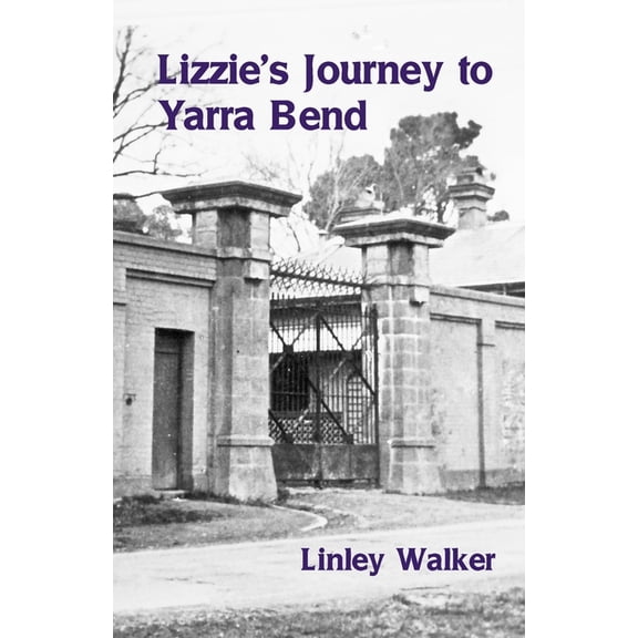 Lizzie's Journey to Yarra Bend, (Paperback)