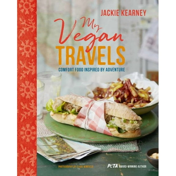 My Vegan Travels : Comfort food inspired by adventure (Hardcover)