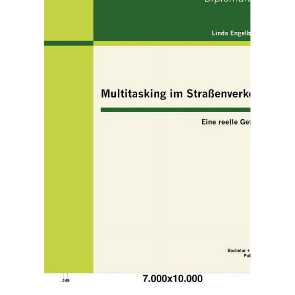 Multitasking im Straßenverkehr: Eine reelle Gefahr? (Paperback)