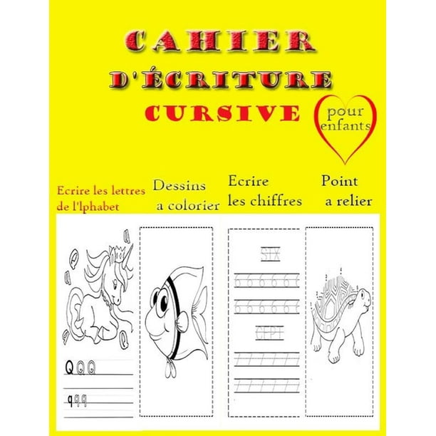 Cahier D Ecriture Cursive Pour Enfants Ecrire Les Lettres De L Lphabet Dessins A Colorier Ecrire