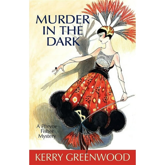 Phryne Fisher Mysteries Murder in the Dark, Book 16, (Paperback)
